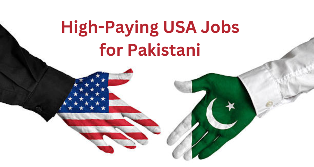 High-Paying USA Jobs for Pakistani