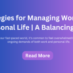 Managing Work and Personal Life