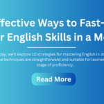 10 Effective Ways to Fast-Track Your English Skills in a Month